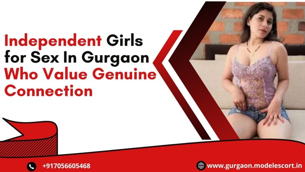Independent Girls for Sex In Gurgaon
