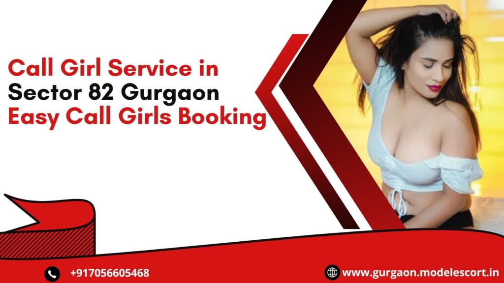 Call Girl Service in Sector 82 Gurgaon