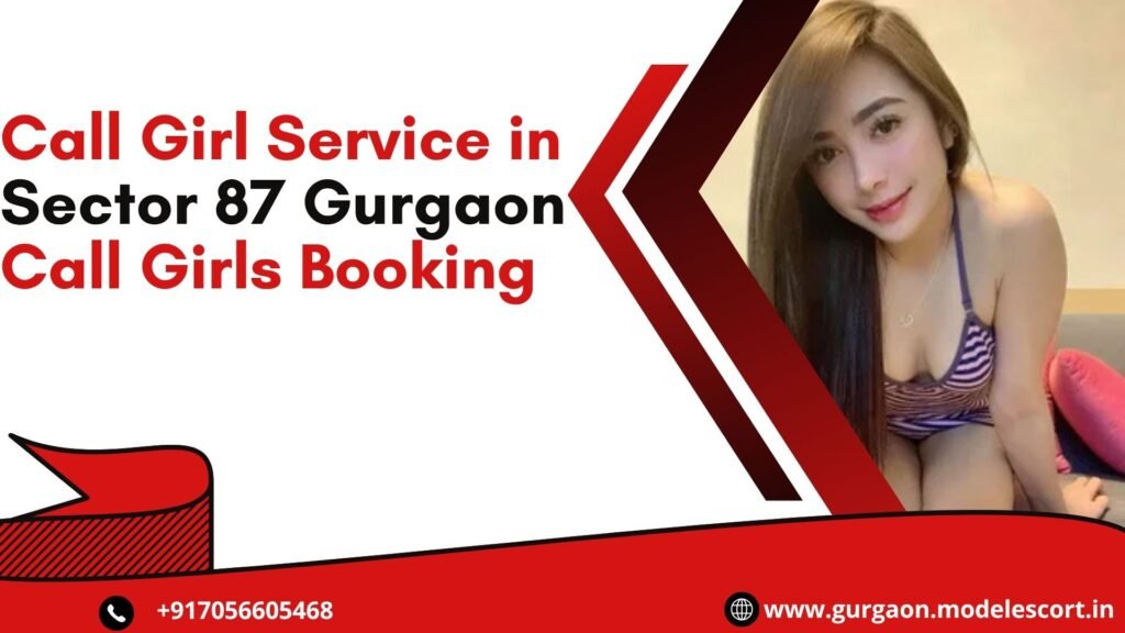 Call Girl Service in Sector 87 Gurgaon
