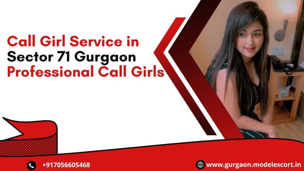Call Girl Service in Sector 71 Gurgaon