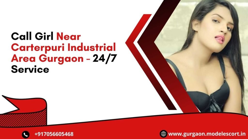 Call Girl Near Carterpuri Industrial Area Gurgaon