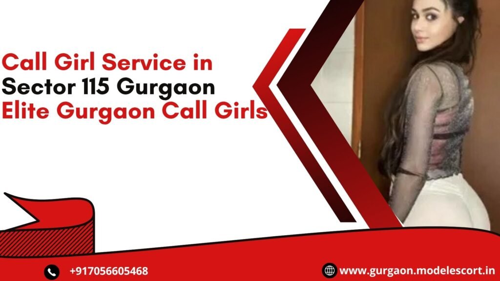Call Girl Service in Sector 115 Gurgaon
